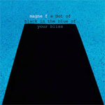 A Dot Of Black In The Blue Of Your Bliss - UK CD